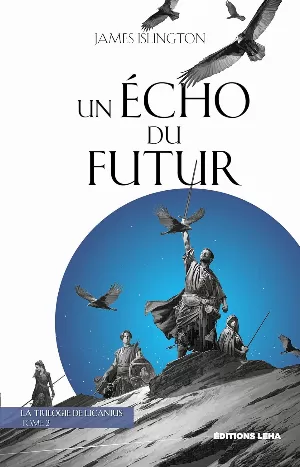 James Islington - La Trilogie de Licanius, Tome 2 : Un écho du futur